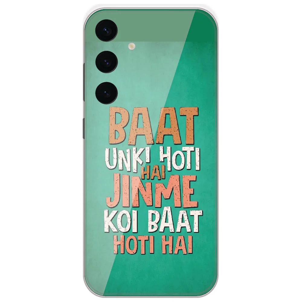 Baat Unki Hoti Hai - Printed Silicone Case for Samsung Galaxy S24 Plus
