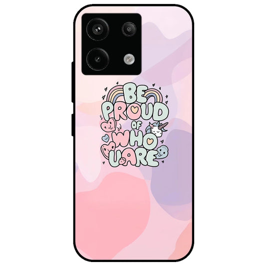 Be Proud of Who U Are - Glossy Metal Silicone Case for Redmi Note 13 Pro 5G