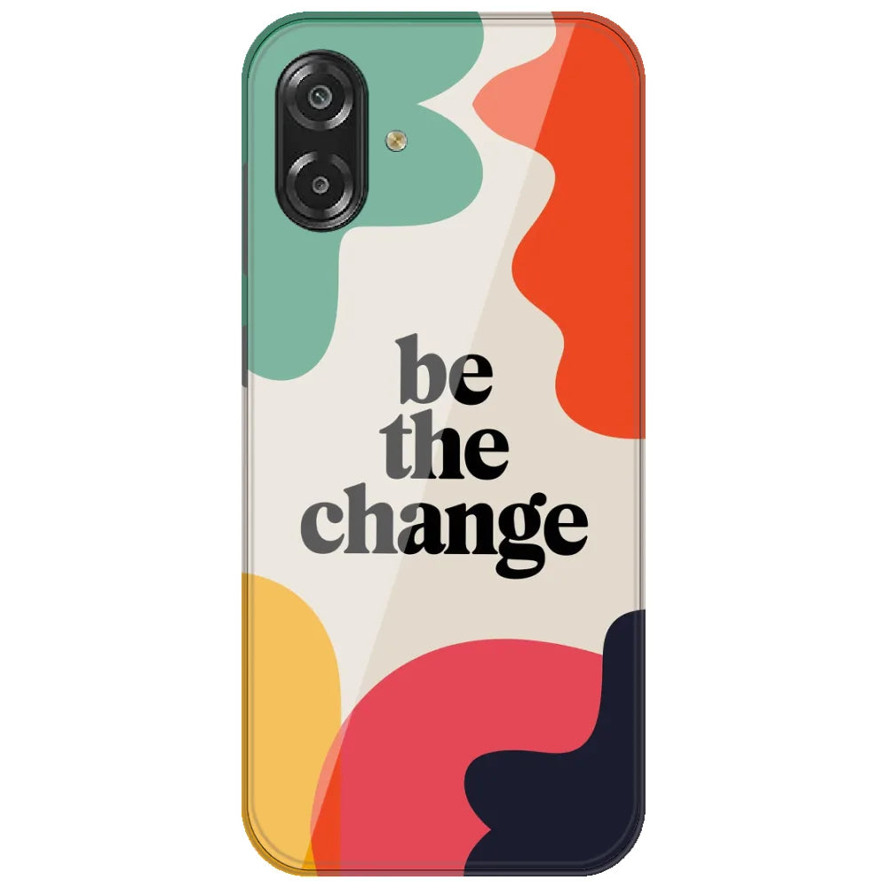 Be The Change - Printed Silicone Case for Samsung Galaxy A07 4G