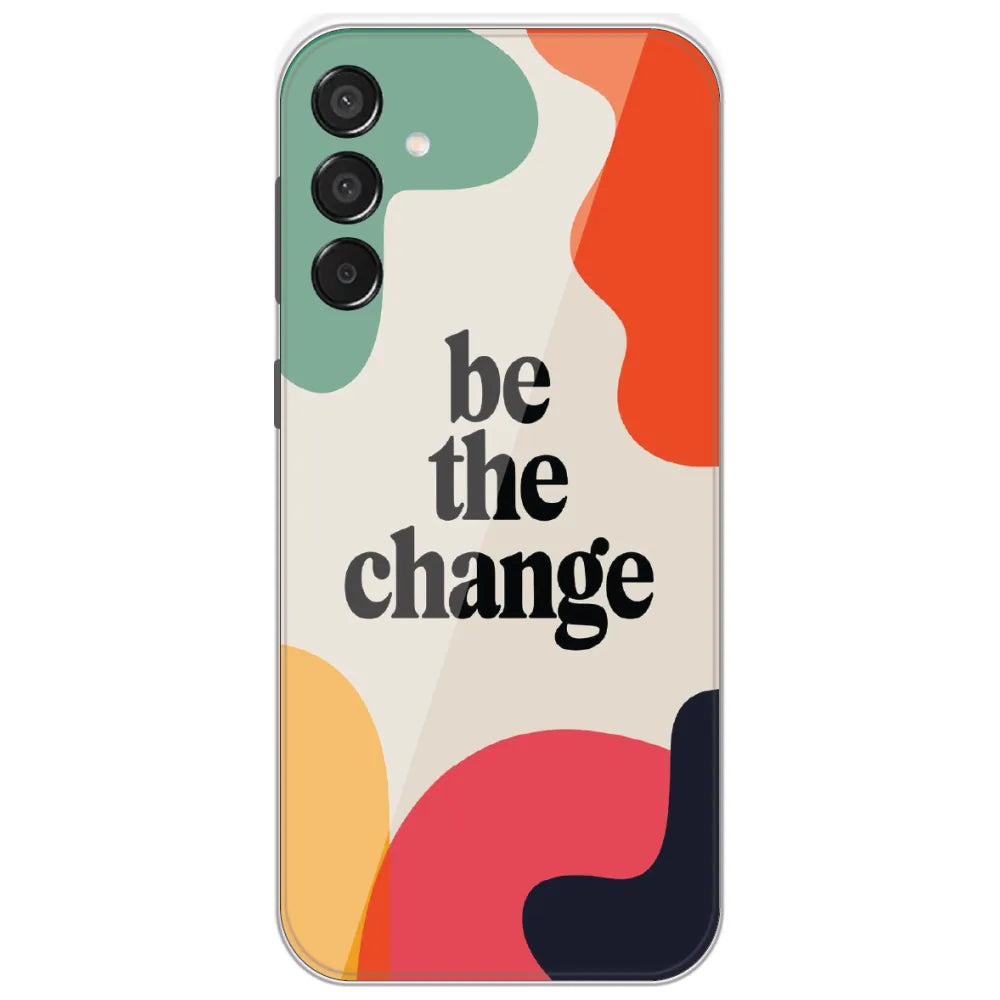 Be The Change - Printed Silicone Case for Samsung Galaxy M15