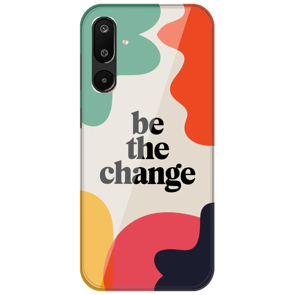 Be The Change - Printed Silicone Case for Samsung Galaxy M16