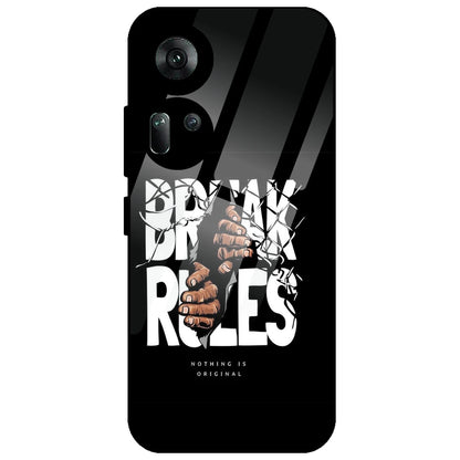 Break Rules - Glass Case for Oppo Reno 11