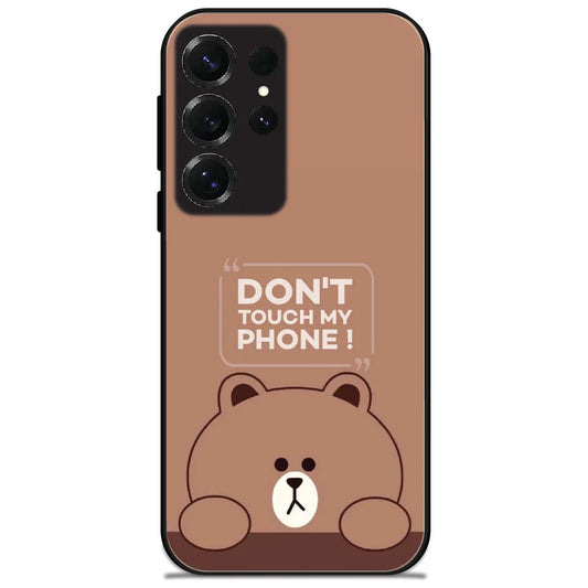Brown Bear Don't Touch - Glossy Metal Silicone Case for Samsung Galaxy S25 Ultra