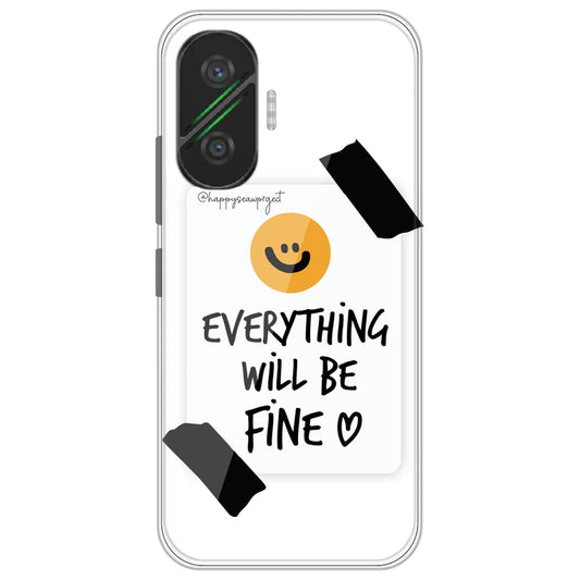 Everything Will Be Fine - Clear Printed Silicone Case for Poco F7