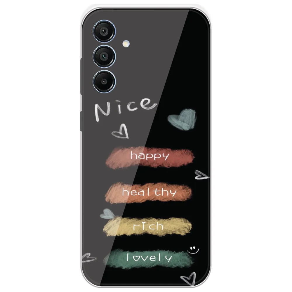 Happy Healthy Rich Lovely - Printed Silicone Case for Samsung Galaxy A15