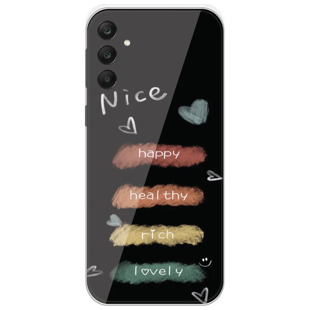 Happy Healthy Rich Lovely - Printed Silicone Case for Samsung Galaxy A25