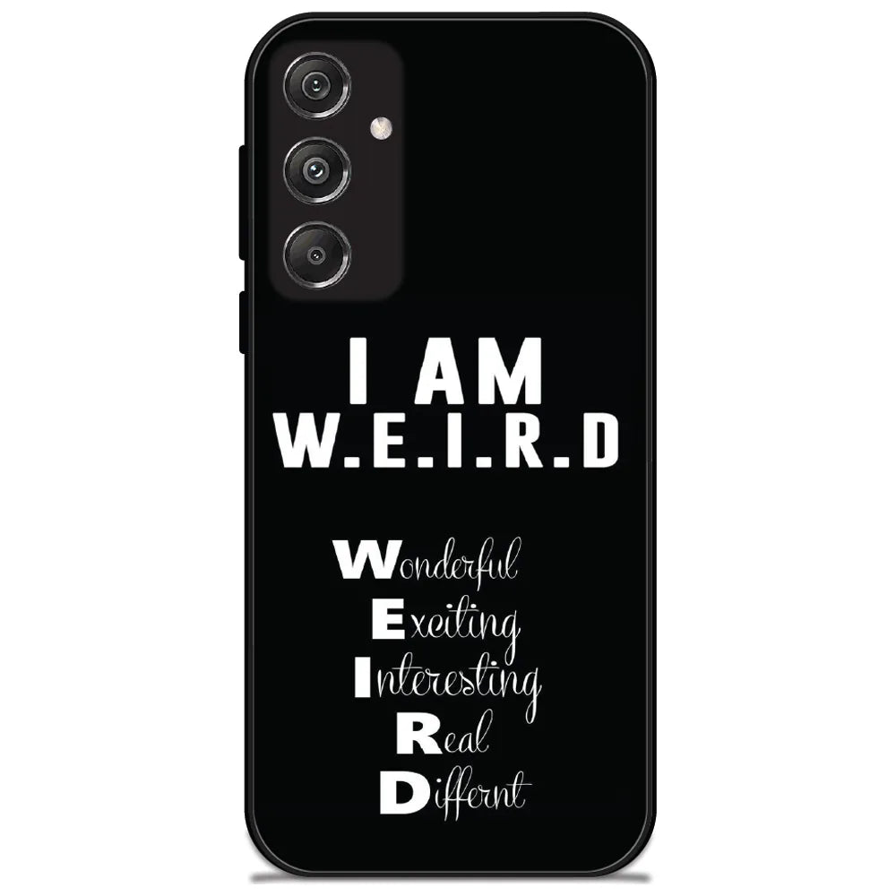 I Am Weird - Glossy Metal Silicone Case for Samsung Galaxy M34 5G