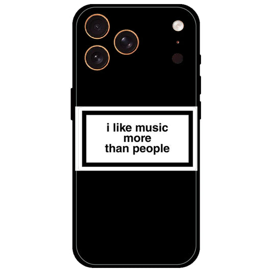I Like Music More Than People - Glossy Metal Silicone Case for Apple iPhone 17 Pro Max