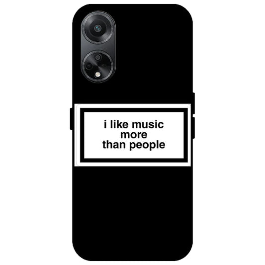 I Like Music More Than People - Glossy Metal Silicone Case for Oppo F23 5G