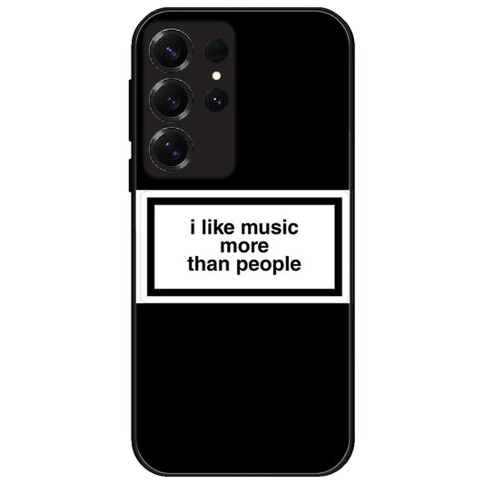 I Like Music More Than People - Glossy Metal Silicone Case for Samsung Galaxy S25 Ultra