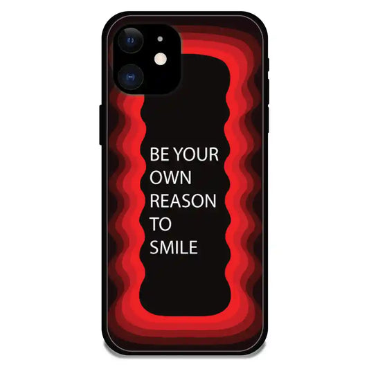 'Be Your Own Reason To Smile' - Red Glossy Metal Silicon Case For Apple iPhone 11