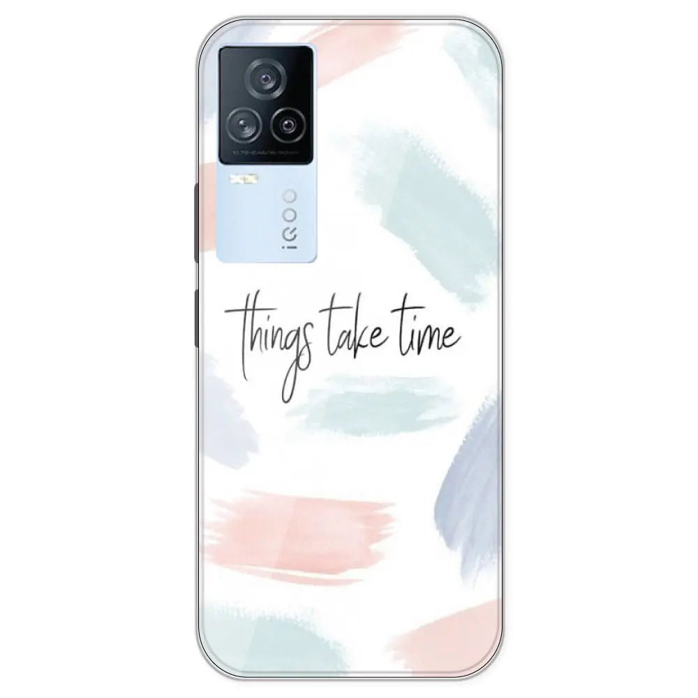 Things Take Time - Printed Silicone Case For IQOO 7 Legend