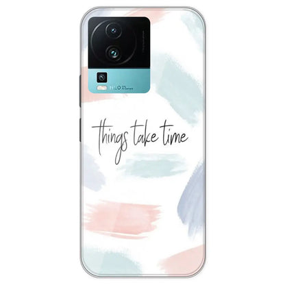 Things Take Time - Printed Silicone Case For IQOO Neo 7