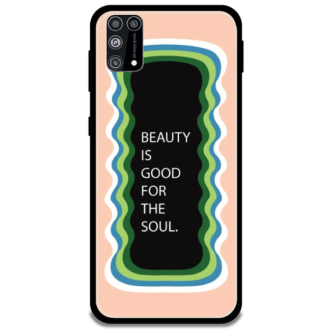 'Beauty Is Good For The Soul' - Peach Armor Case For Samsung Models Samsung Galaxy M31