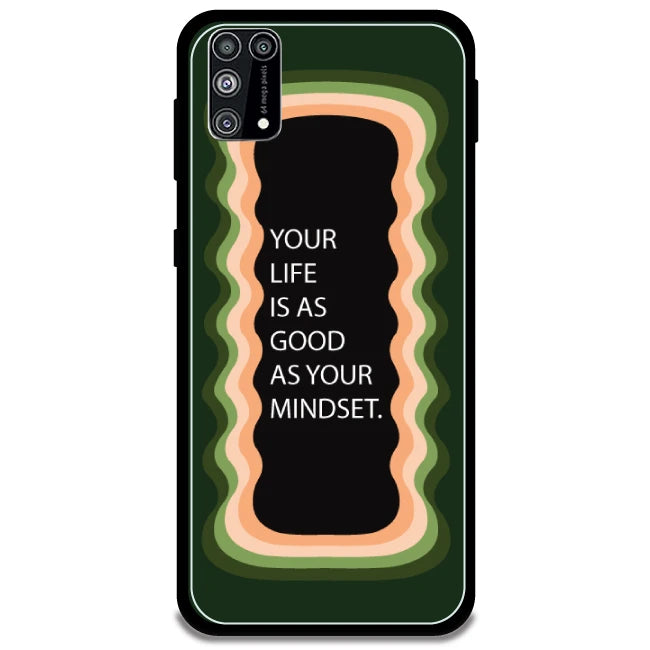 'Your Life Is As Good As Your Mindset' - Olive Green Armor Case For Samsung Models Samsung Galaxy M31