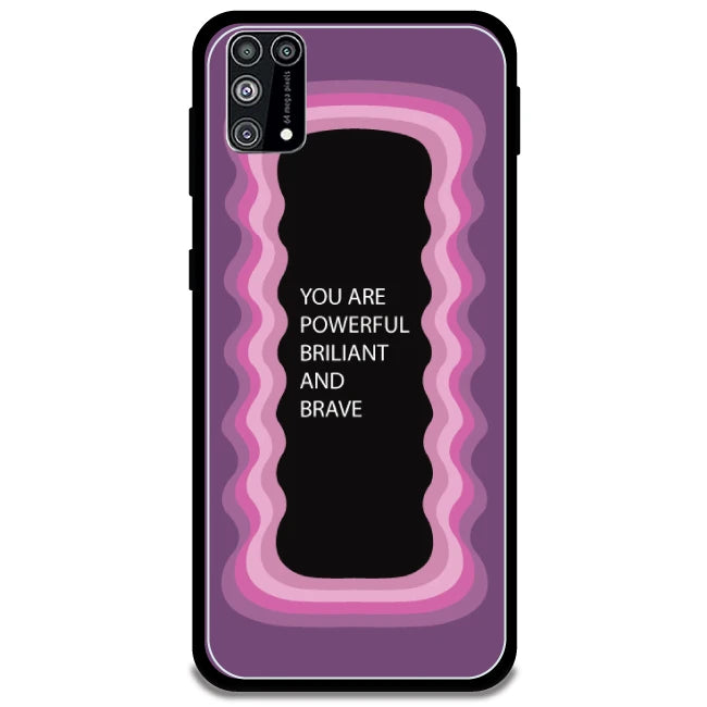 'You Are Powerful, Brilliant & Brave' - Pink Armor Case For Samsung Models Samsung Galaxy M31