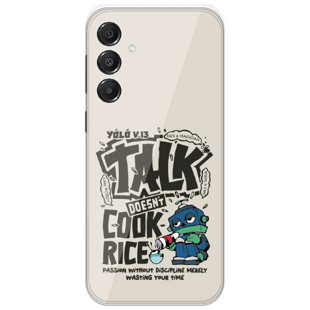 Talk Doesn't Cook Rice - Printed Silicone Case for Samsung Galaxy A16 5G