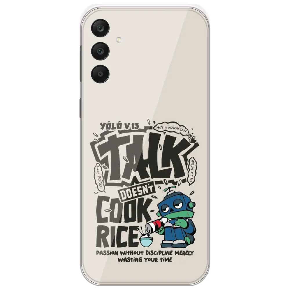 Talk Doesn't Cook Rice - Printed Silicone Case for Samsung Galaxy A25