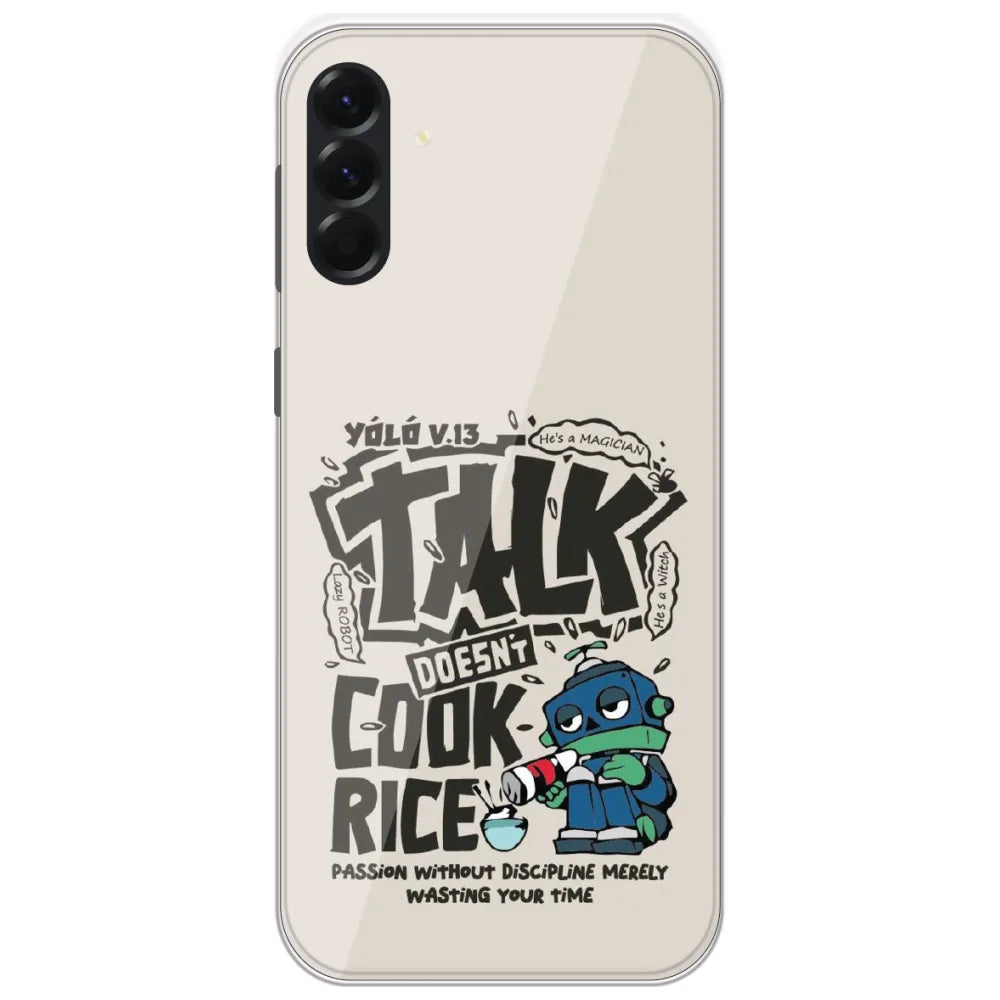 Talk Doesn't Cook Rice - Printed Silicone Case for Samsung Galaxy A56