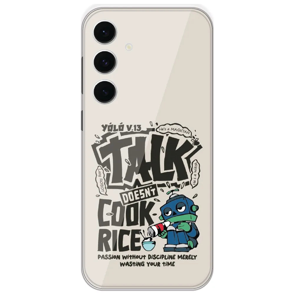 Talk Doesn't Cook Rice - Printed Silicone Case for Samsung Galaxy S24 FE