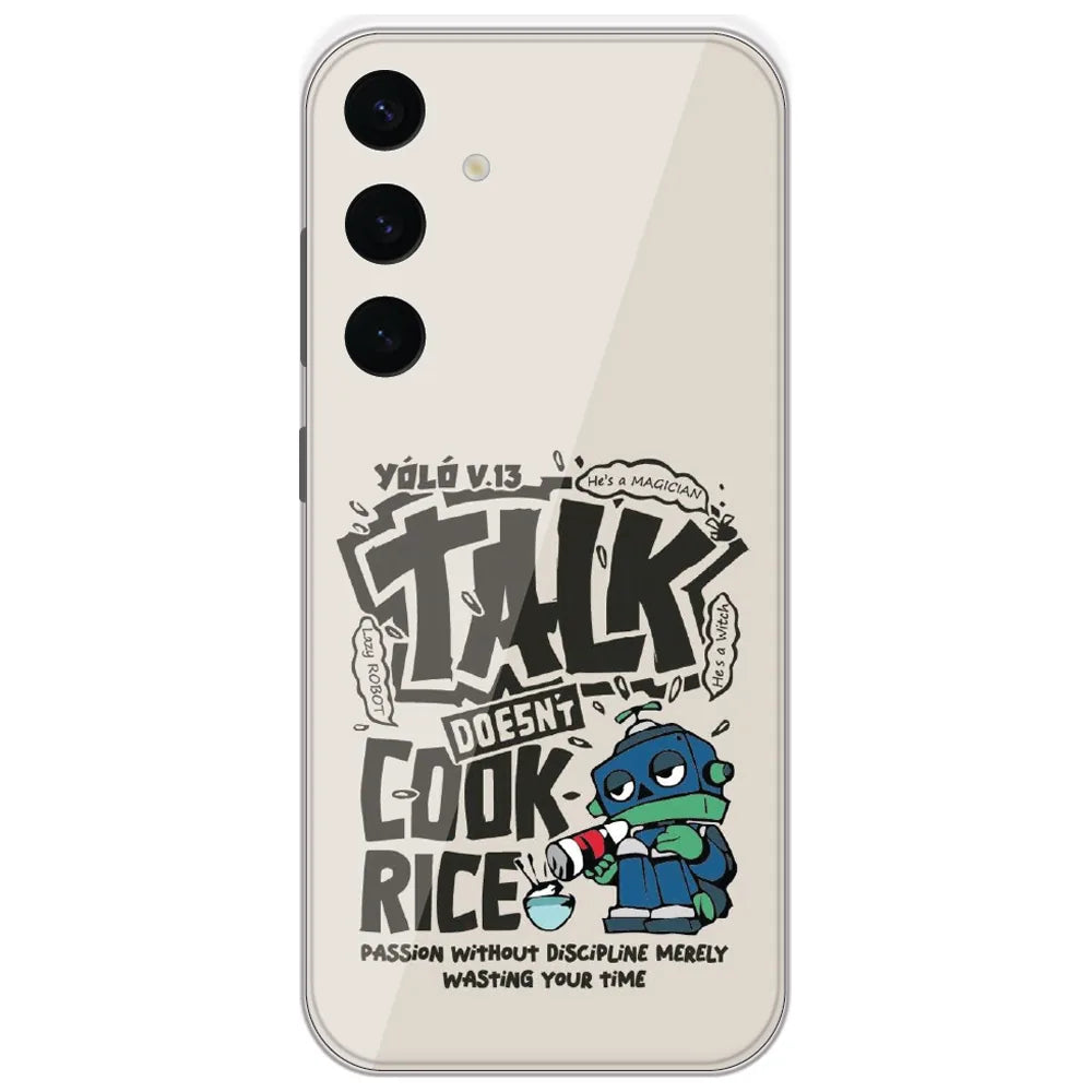 Talk Doesn't Cook Rice - Printed Silicone Case for Samsung Galaxy S24 Plus
