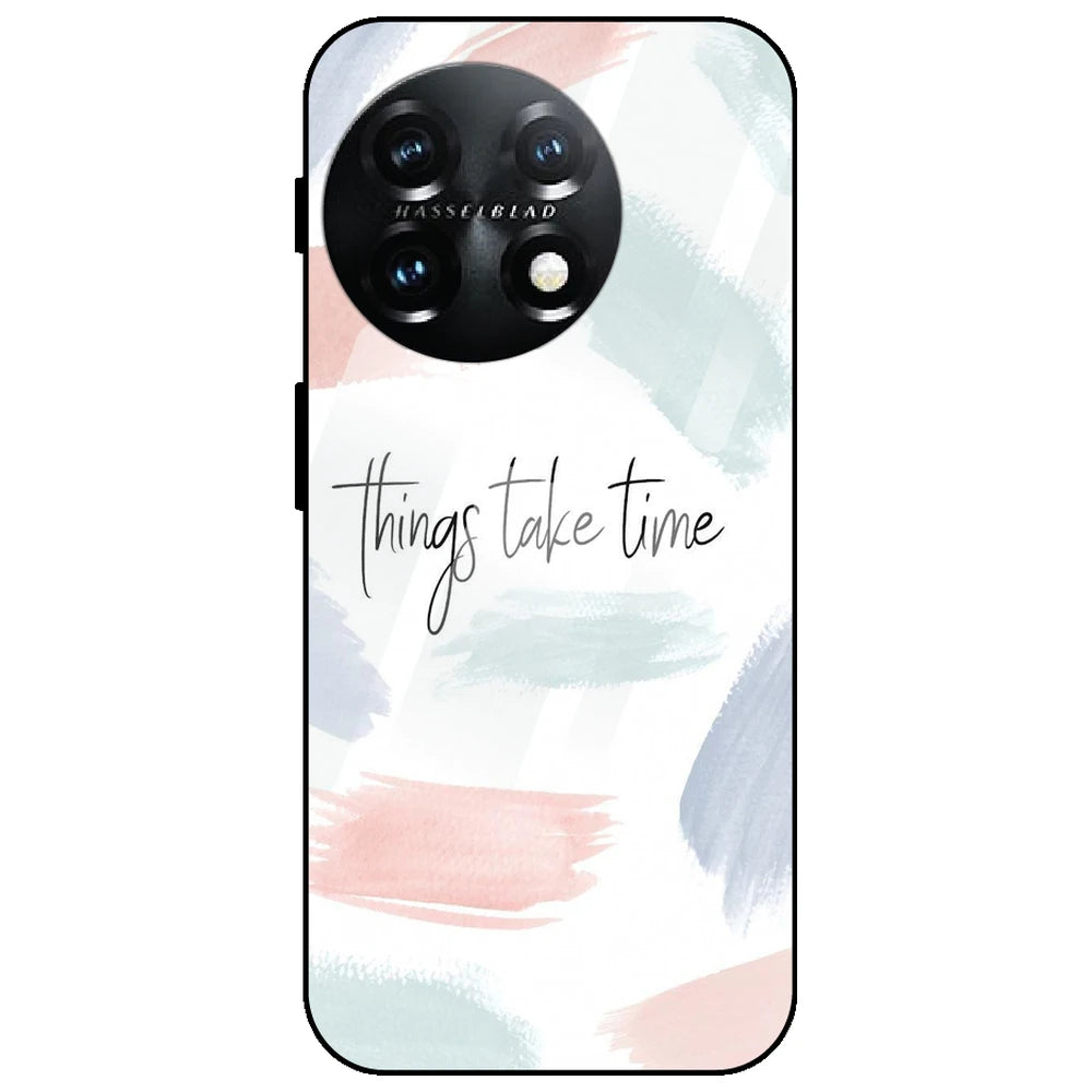Things Take Time - Glass Case for OnePlus 11
