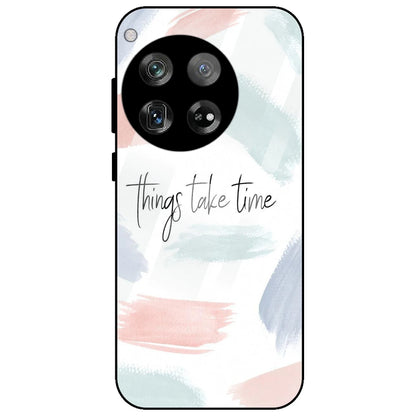 Things Take Time - Glass Case for OnePlus 12