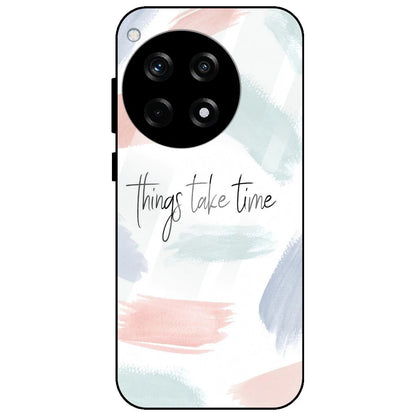Things Take Time - Glass Case for OnePlus 12R