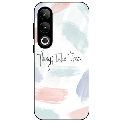 Things Take Time - Glass Case for OnePlus Nord CE 4