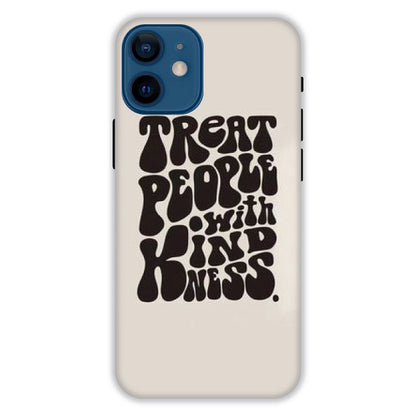 Treat People With Kindness- Hard Cases For Apple iPhone Models