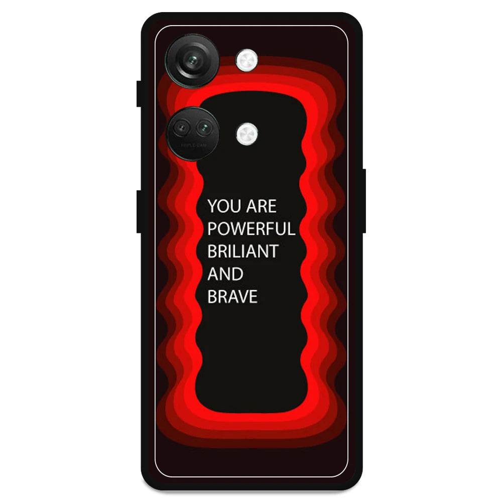 'You Are Powerful, Brilliant & Brave' - Armor Case For OnePlus Models OnePlus Nord 3
