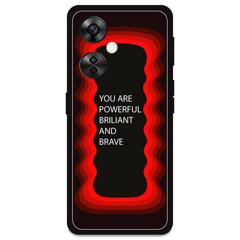 'You Are Powerful, Brilliant & Brave' - Armor Case For OnePlus Models OnePlus Nord CE 3 lite