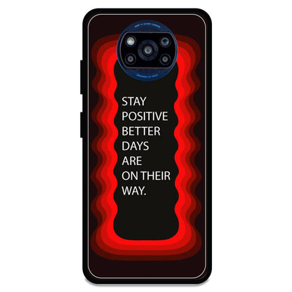 'Stay Positive, Better Days Are On Their Way' - Armor Case For Poco Models Poco X3 Pro