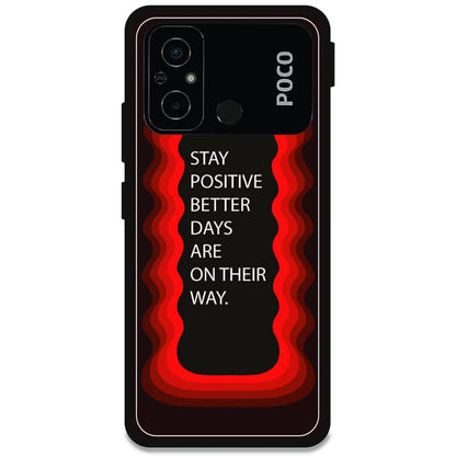 'Stay Positive, Better Days Are On Their Way' - Armor Case For Poco Models Poco C55