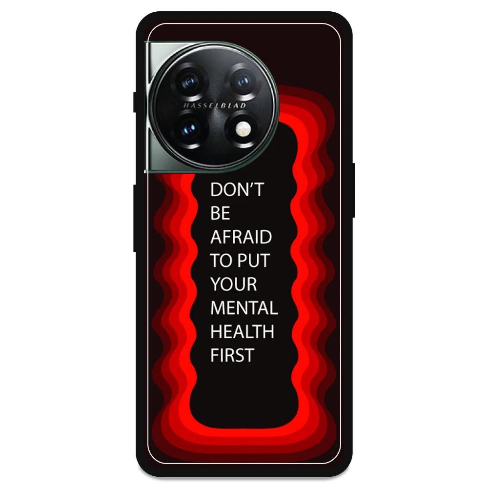 'Don't be Afraid To Put Your Mental Health First' - Armor Case For OnePlus Models OnePlus 11