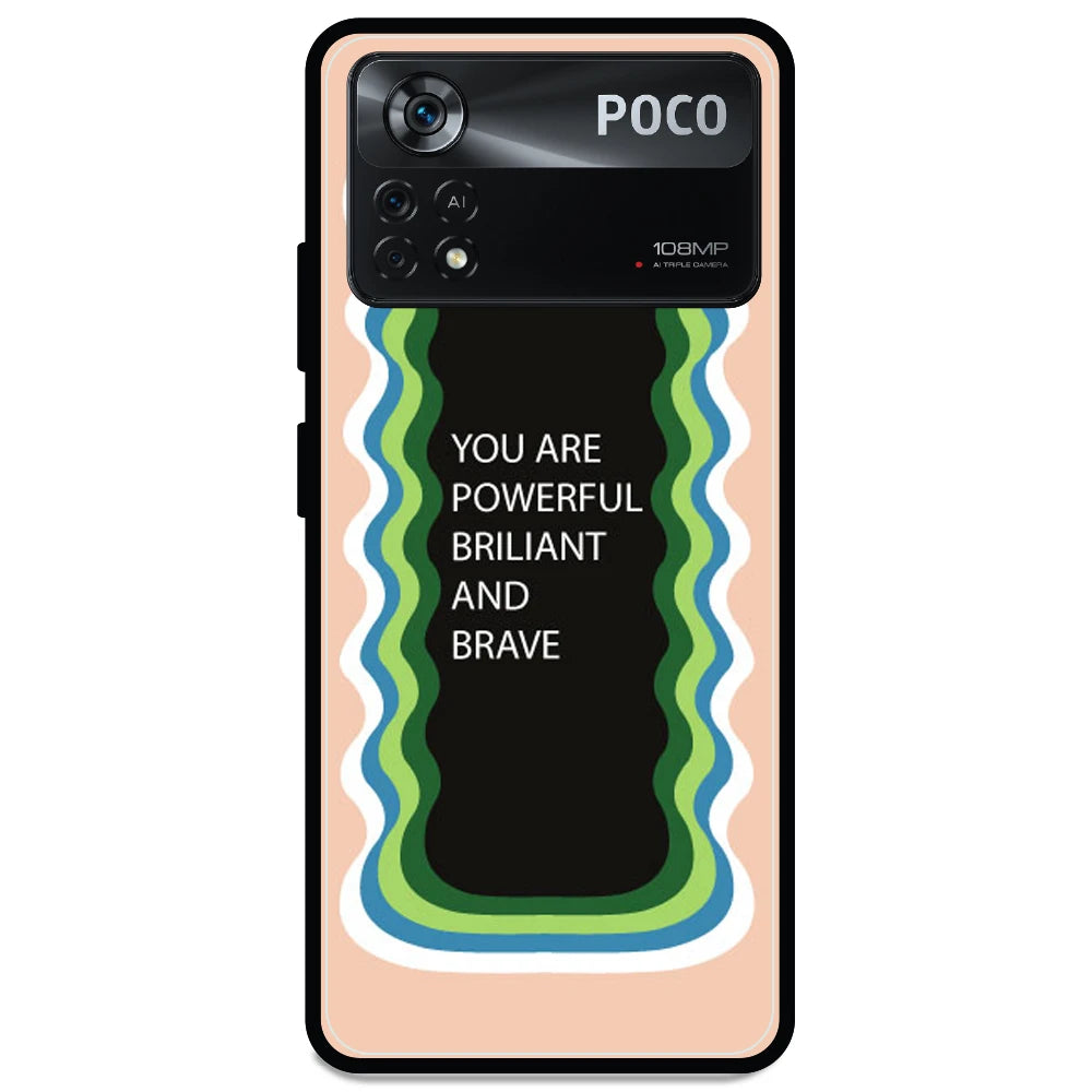 'You Are Powerful, Brilliant & Brave' - Armor Case For Poco Models Poco X4 Pro 5G
