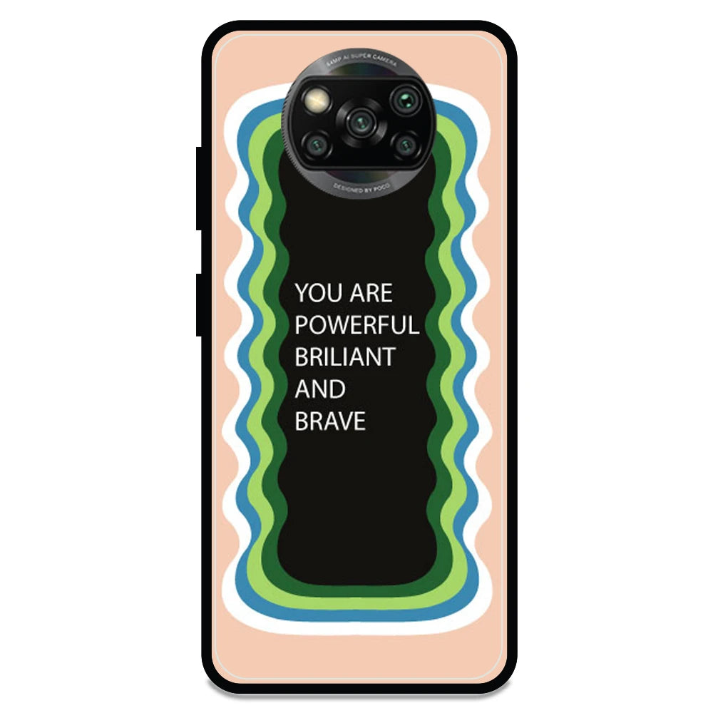 'You Are Powerful, Brilliant & Brave' - Armor Case For Poco Models Poco X3