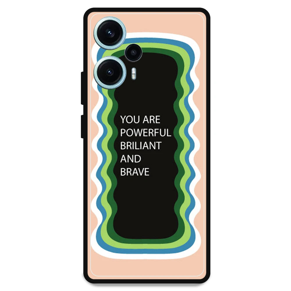 'You Are Powerful, Brilliant & Brave' - Armor Case For Poco Models Poco F5 5G