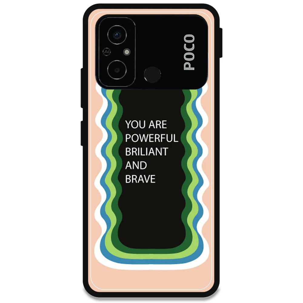 'You Are Powerful, Brilliant & Brave' - Armor Case For Poco Models Poco C55