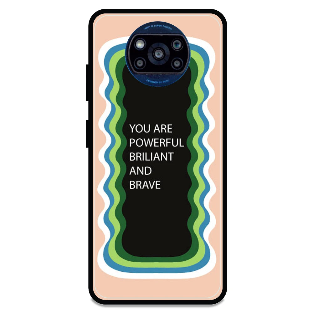 'You Are Powerful, Brilliant & Brave' - Armor Case For Poco Models Poco X3 Pro