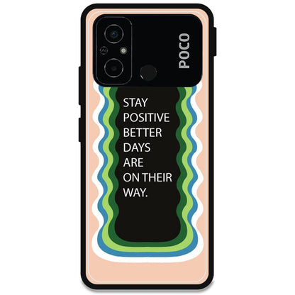 'Stay Positive, Better Days Are On Their Way' - Armor Case For Poco Models Poco C55