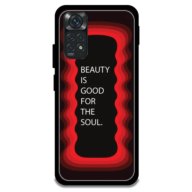 'Beauty Is Good For The Soul' - Armor Case For Redmi Models 11 4g