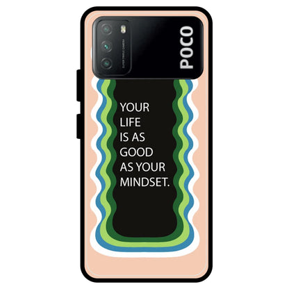 'Your Life Is As Good As Your Mindset' - Armor Case For Poco Models Poco M3