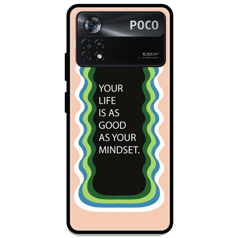 'Your Life Is As Good As Your Mindset' - Armor Case For Poco Models Poco X4 Pro 5G