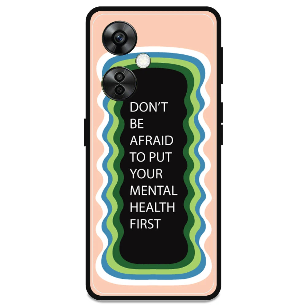 'Don't be Afraid To Put Your Mental Health First' - Armor Case For OnePlus Models OnePlus Nord CE 3 lite