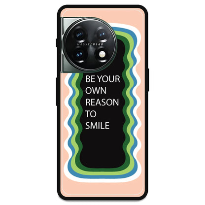 'Be Your Own Reason To Smile' - Armor Case For OnePlus Models OnePlus 11