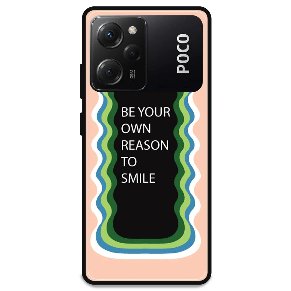 'Be Your Own Reason To Smile' - Armor Case For Poco Models Poco X5 Pro 5G