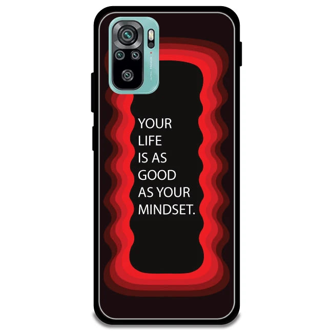 'Your Life Is As Good As Your Mindset' - Armor Case For Redmi Models 10
