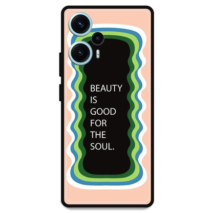 'Beauty Is Good For The Soul' - Armor Case For Poco Models Poco F5 5G