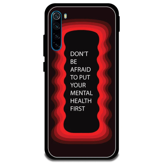 'Don't be Afraid To Put Your Mental Health First' - Armor Case For Redmi Models 8